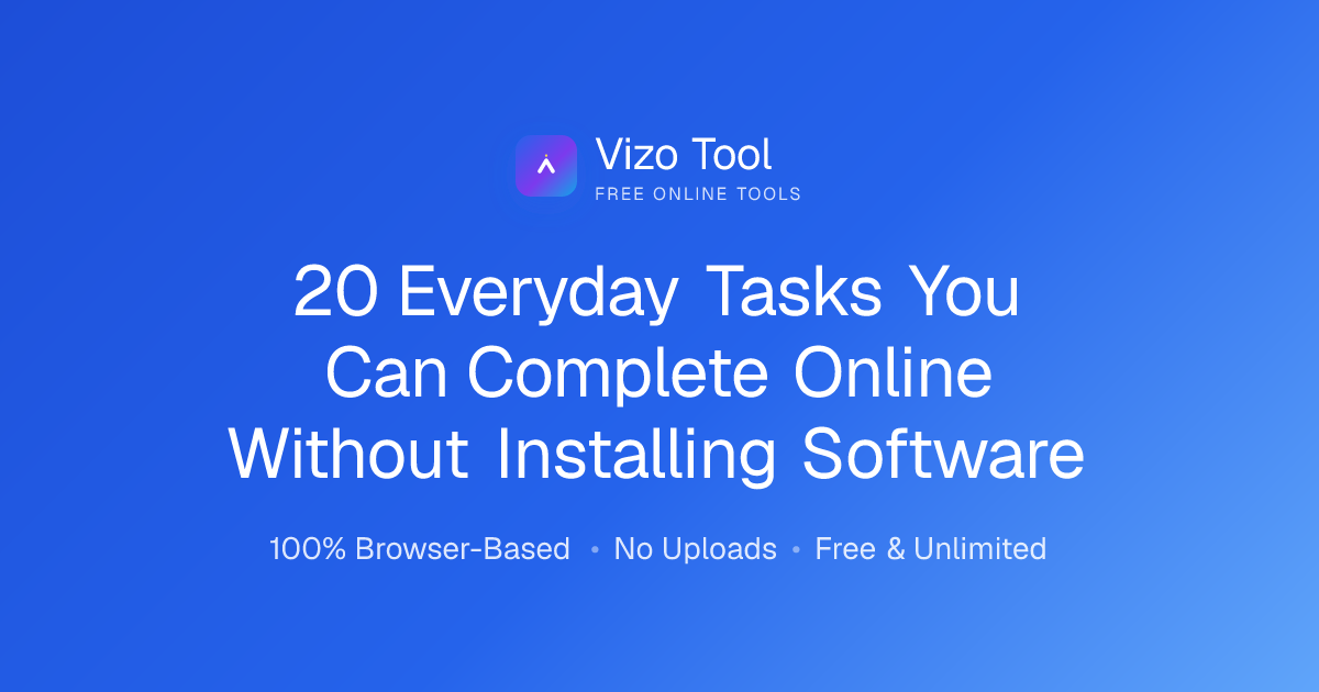20 Everyday Tasks You Can Complete Online Without Installing Software
