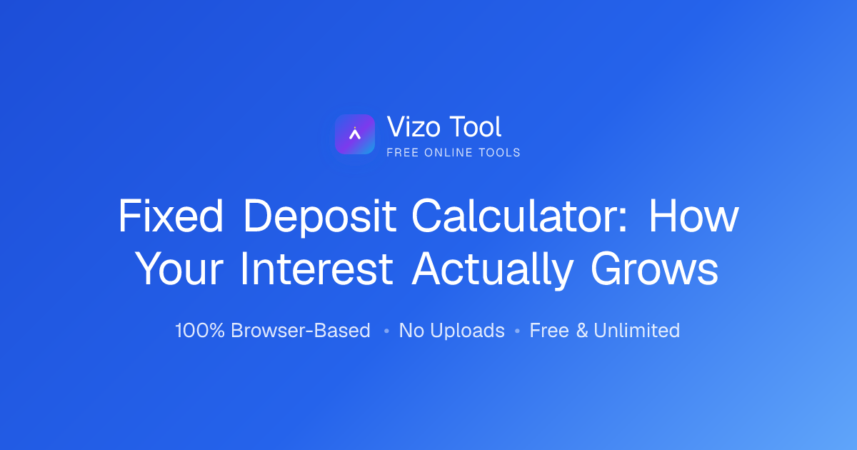 Fixed Deposit Calculator: How Your Interest Actually Grows