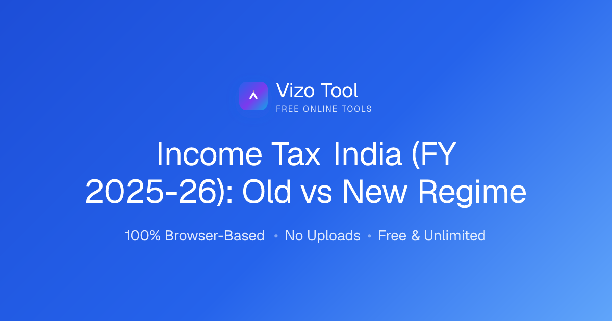 Income Tax India (FY 2025-26): Old vs New Regime
